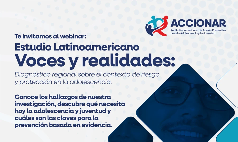 Extracto de la campaña en español: Estudio Latinoamericano, Voces y realidades. Diagnóstico regional sobre el contexto de riesgo y protección en la adolescencia.